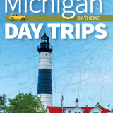 Michigan Day Trips Book
