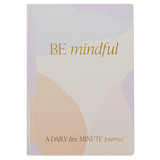 Be Mindful: A Daily Five Minute Journal