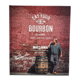 Eat Your Bourbon Cookbook