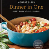 Dinner in One: Exceptional & Easy One-Pan Meals