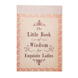 The Little Book of Wisdom for Exquisite Ladies